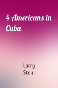 4 Americans in Cuba