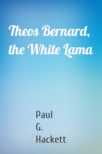 Theos Bernard, the White Lama