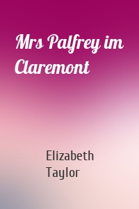 Mrs Palfrey im Claremont