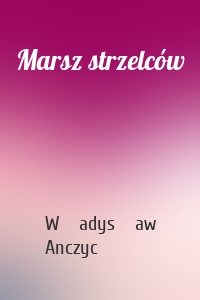 Marsz strzelców