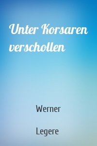 Unter Korsaren verschollen