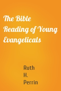 The Bible Reading of Young Evangelicals