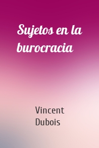 Sujetos en la burocracia