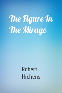 The Figure In The Mirage