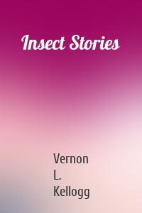 Insect Stories