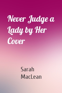 Never Judge a Lady by Her Cover