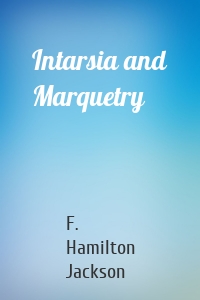 Intarsia and Marquetry