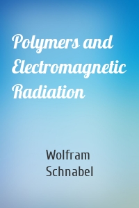 Polymers and Electromagnetic Radiation