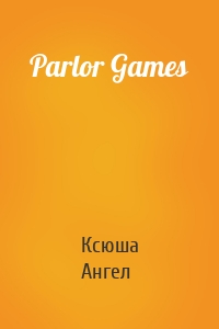 Parlor Games