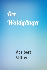 Der Waldgänger