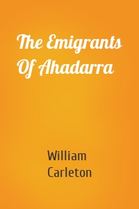 The Emigrants Of Ahadarra