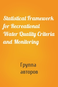 Statistical Framework for Recreational Water Quality Criteria and Monitoring