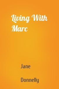 Living With Marc