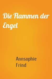 Die Flammen der Engel