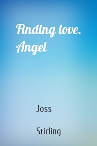 Finding love. Angel