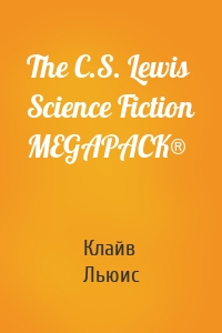 The C.S. Lewis Science Fiction MEGAPACK®