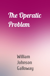 The Operatic Problem