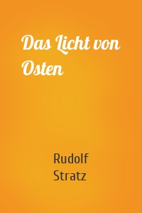 Das Licht von Osten