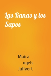 Las Ranas y los Sapos