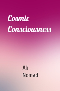 Cosmic Consciousness