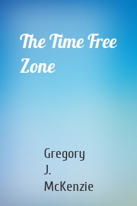 The Time Free Zone