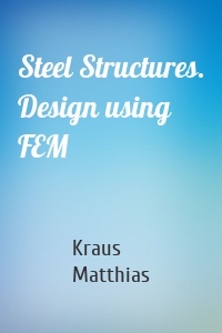 Steel Structures. Design using FEM