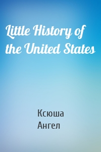 Little History of the United States