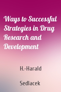 Ways to Successful Strategies in Drug Research and Development