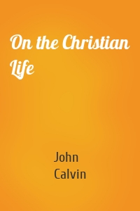 On the Christian Life