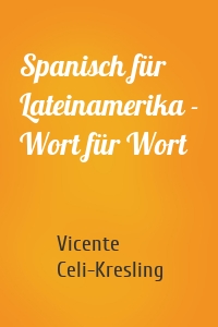 Spanisch für Lateinamerika - Wort für Wort