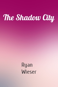 The Shadow City