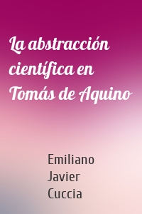 La abstracción científica en Tomás de Aquino