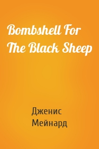 Bombshell For The Black Sheep