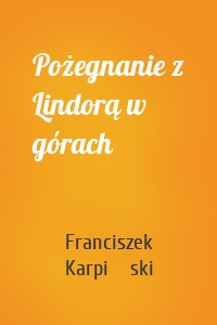 Pożegnanie z Lindorą w górach