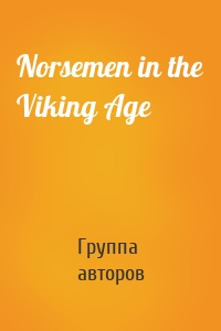 Norsemen in the Viking Age