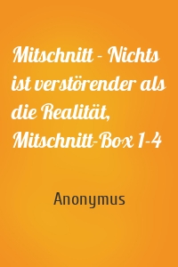 Mitschnitt - Nichts ist verstörender als die Realität, Mitschnitt-Box 1-4