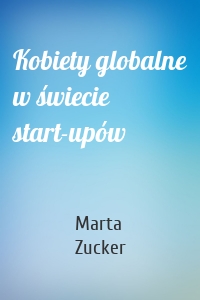 Kobiety globalne w świecie start-upów