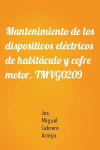 Mantenimiento de los dispositivos eléctricos de habitáculo y cofre motor. TMVG0209