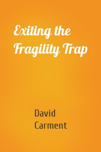 Exiting the Fragility Trap