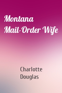 Montana Mail-Order Wife