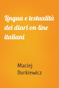 Lingua e testualità dei diari on-line italiani