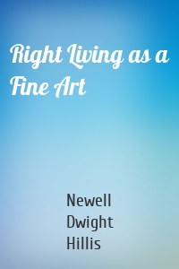 Right Living as a Fine Art
