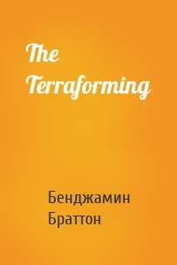 The Terraforming