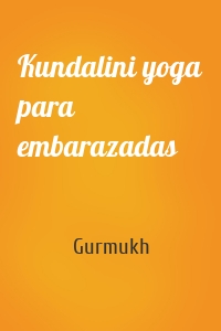 Kundalini yoga para embarazadas