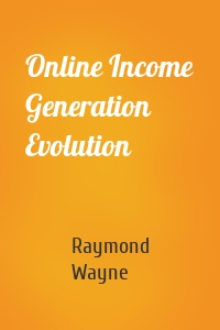 Online Income Generation Evolution