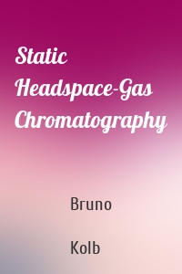 Static Headspace-Gas Chromatography