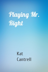 Playing Mr. Right