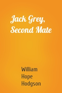 Jack Grey, Second Mate