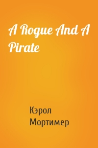 A Rogue And A Pirate