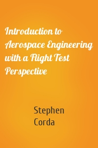 Introduction to Aerospace Engineering with a Flight Test Perspective